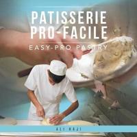 Patisserie Pro-Facile: Easy-Pro Pastry