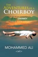 The Adventures of a Choirboy: A True Life Story About the Out-of-Body Experience of a Choirboy