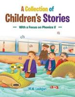 A Collection of Children's Stories: With a Focus o