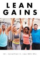 Lean Gains: The Science behind Fat Loss and Muscle Gain
