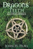 Dragons' Teeth: And Other Stories