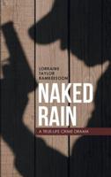 Naked Rain: A True-Life Crime Drama