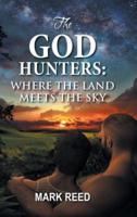 The God Hunters: Where the Land Meets the Sky