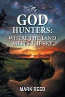 The God Hunters: Where the Land Meets the Sky