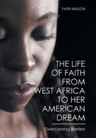The Life of Faith from West Africa to Her American Dream