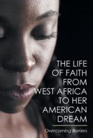 The Life of Faith from West Africa to Her American Dream