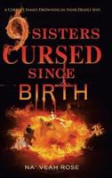 9 Sisters Cursed Since Birth: A Corrupt Family Drowning in Their Deadly Sins