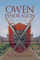 Owen Pendragon: Guild of the Round Table