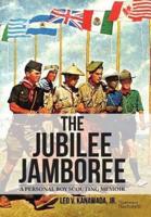 THE JUBILEE JAMBOREE: A Personal Boy Scouting Memoir