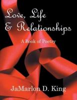 Love, Life & Relationships: A Book of Poetry