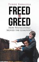 Freed to Greed: How Pentecostals Moved the Goalposts
