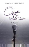 One Good Turn: A Novel