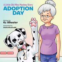 A Little Old Miss Mackey Story: Adoption Day