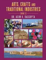 ARTS, CRAFTS AND TRADITIONAL INDUSTRIES: Book 3
