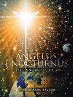 Angelus E'Nocturnus: The Angel Babies