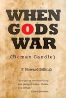 When Gods War: Roman Candle