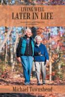 LIVING WELL LATER IN LIFE: Emotional and Social Preparation for RETIREMENT