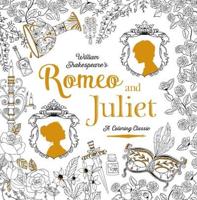 Romeo and Juliet: A Coloring Classic
