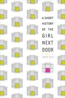 Short History of the Girl Next Door, A