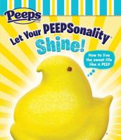 Let Your PEEPSonality Shine!