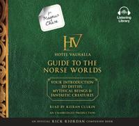 For Magnus Chase: The Hotel Valhalla Guide to the Norse Worlds