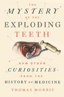 The Mystery of the Exploding Teeth