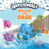 Splash and Dash