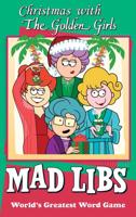 Christmas With The Golden Girls Mad Libs Mad Libs