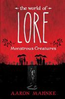 The World of Lore. Monstrous Creatures