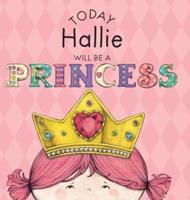 Today Hallie Will Be a Princess
