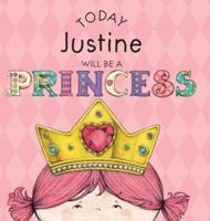Today Justine Will Be a Princess