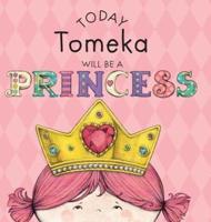 Today Tomeka Will Be a Princess