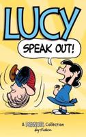 Lucy: Speak Out! : A PEANUTS Collection