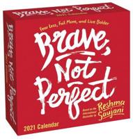 Brave, Not Perfect 2021 Day-to-Day Calendar