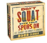 Don't Squat With Your Spurs On 2022 Day-to-Day Calendar