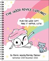 Good Advice Cupcake 16-Month 2021-2022 Monthly/Weekly Planner Calendar