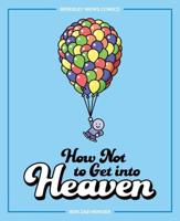 How Not to Get Into Heaven