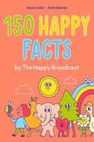 150 Happy Facts