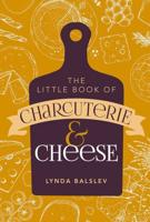 The Little Book of Charcuterie and Cheese