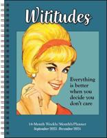 Wititudes 16-Month 2023-2024 Weekly/Monthly Planner Calendar