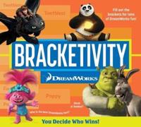 Bracketivity DreamWorks