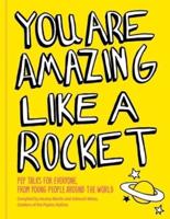 You Are Amazing Like a Rocket (Library Edition)