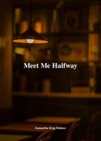 Meet Me Halfway