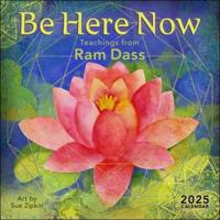 Be Here Now 2025 Wall Calendar