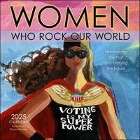 Women Who Rock Our World 2025 Wall Calendar