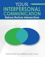Your Interpersonal Communication: Nature/Nurture Intersections