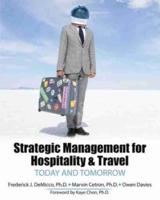 Strategic Management for Hospitality and Travel: Today and Tomorrow