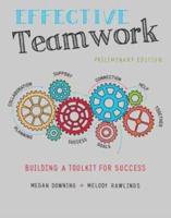 Effective Teamwork: Building a Toolkit for Success