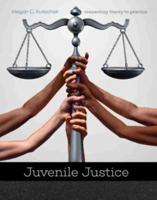Juvenile Justice: Connecting Theory to Practice