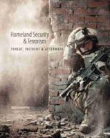 Homeland Security and Terrorism: Threat, Incident and Aftermath